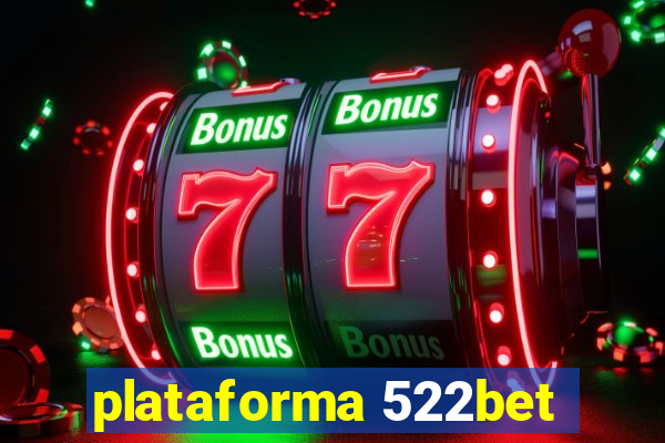 plataforma 522bet